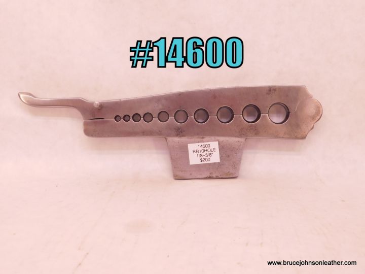 14600 – Vise mounted 10 hole rein rounder, 1-8 through 5-8 inch holes – $200.00.JPG